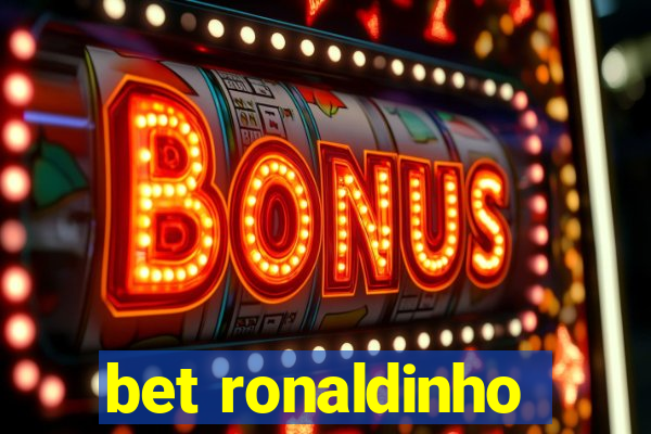 bet ronaldinho